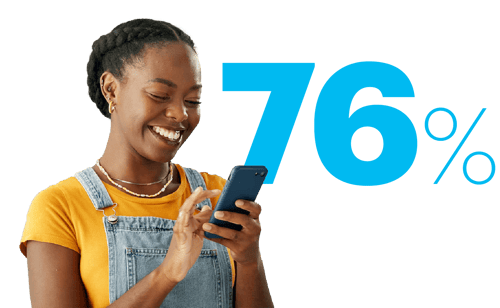 76% higher satisfaction